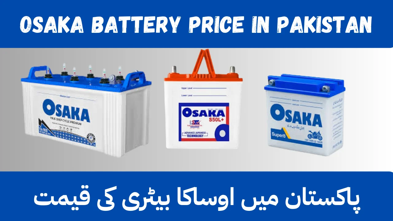 Osaka Battery Price In Pakistan